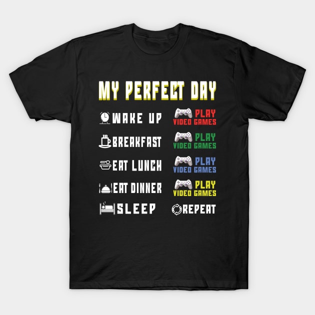 My Perfect Day Video Games T-Shirt by BuzzTeeStore